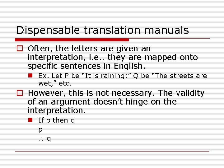 Dispensable translation manuals o Often, the letters are given an interpretation, i. e. ,