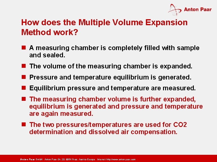 How does the Multiple Volume Expansion Method work? n A measuring chamber is completely