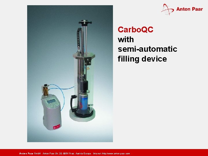 Carbo. QC with semi-automatic filling device Anton Paar Gmb. H Anton-Paar-Str. 20, 8054 Graz,