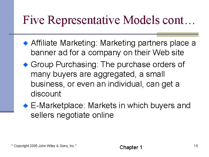 Five Representative Models cont… Affiliate Marketing: Marketing partners place a banner ad for a