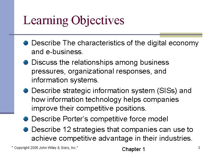 Learning Objectives Describe The characteristics of the digital economy and e-business. Discuss the relationships