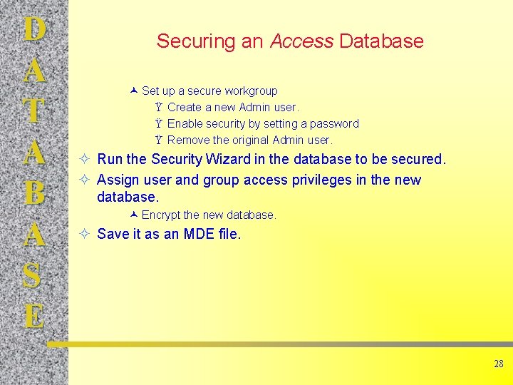 D A T A B A S E Securing an Access Database © Set