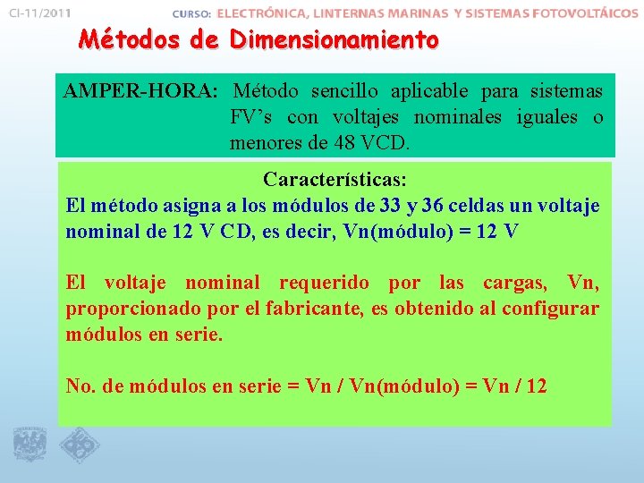 Métodos de Dimensionamiento AMPER-HORA: Método sencillo aplicable para sistemas FV’s con voltajes nominales iguales