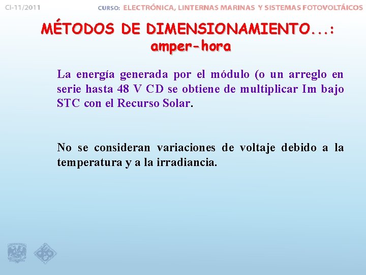 MÉTODOS DE DIMENSIONAMIENTO. . . : amper-hora La energía generada por el módulo (o