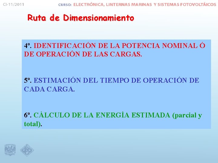 Ruta de Dimensionamiento 4º. IDENTIFICACIÓN DE LA POTENCIA NOMINAL Ó DE OPERACIÓN DE LAS