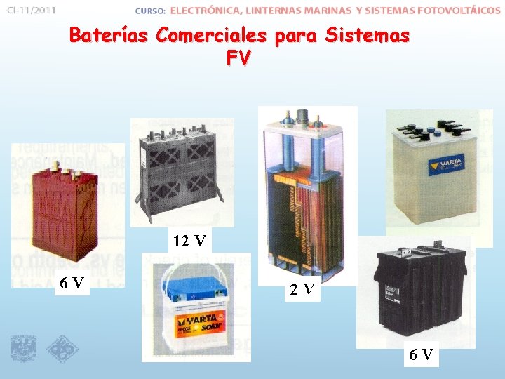 Baterías Comerciales para Sistemas FV 12 V 6 V 2 V 6 V 