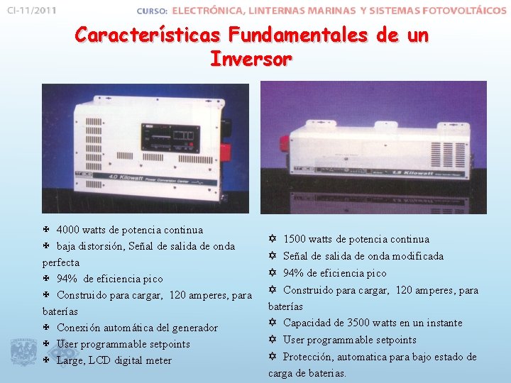 Características Fundamentales de un Inversor X 4000 watts de potencia continua X baja distorsión,