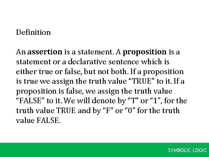 Definition An assertion is a statement. A proposition is a statement or a declarative