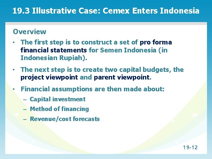 19. 3 Illustrative Case: Cemex Enters Indonesia Overview • The first step is to