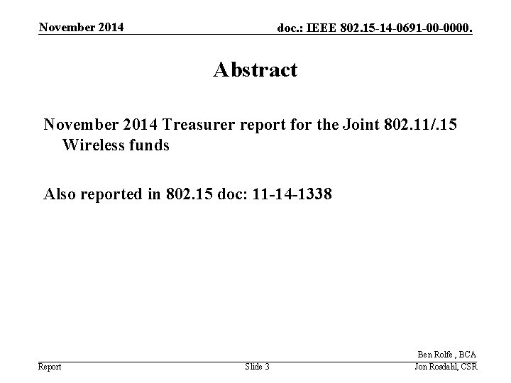 November 2014 doc. : IEEE 802. 15 -14 -0691 -00 -0000. Abstract November 2014