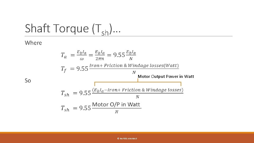 Shaft Torque (Tsh)… Motor Output Power in Watt © NAFEES AHAMAD 