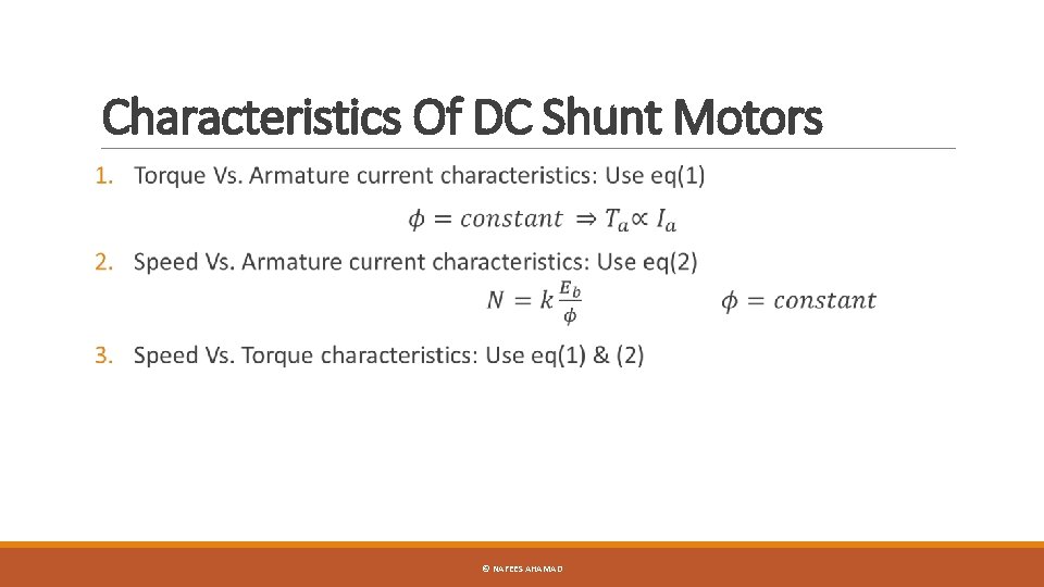 Characteristics Of DC Shunt Motors © NAFEES AHAMAD 