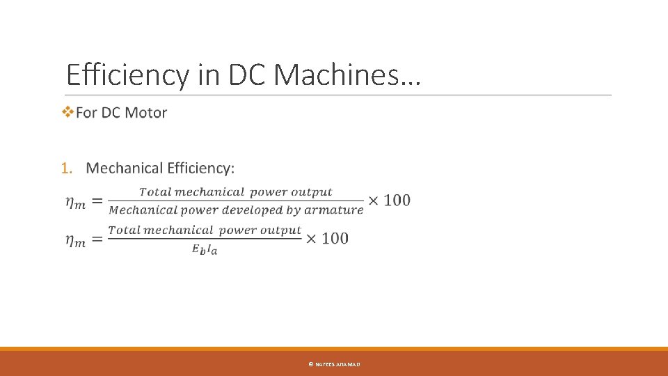 Efficiency in DC Machines… © NAFEES AHAMAD 