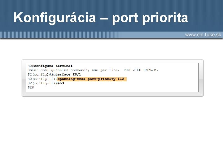 Konfigurácia – port priorita 