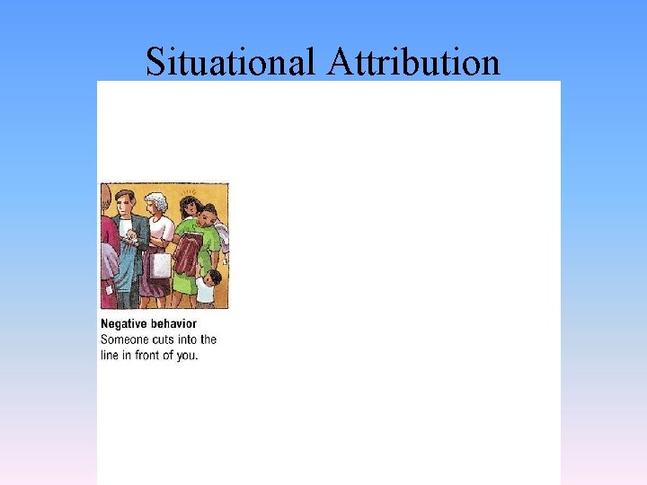 Situational Attribution 