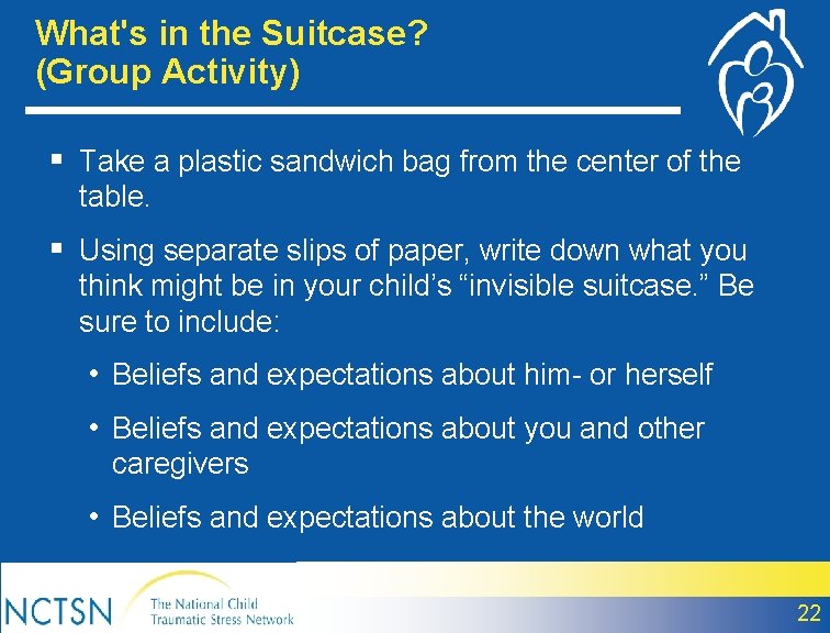 What's in the Suitcase? (Group Activity) § Take a plastic sandwich bag from the