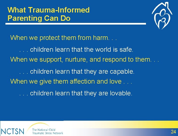 What Trauma-Informed Parenting Can Do When we protect them from harm. . . children