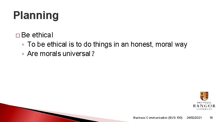 Planning � Be ethical ◦ To be ethical is to do things in an Planning � Be ethical ◦ To be ethical is to do things in an