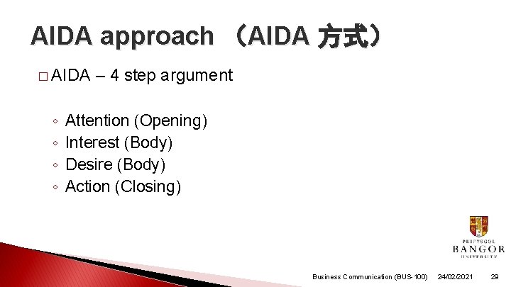 AIDA approach (AIDA 方式) � AIDA ◦ ◦ – 4 step argument Attention (Opening) AIDA approach (AIDA 方式) � AIDA ◦ ◦ – 4 step argument Attention (Opening)