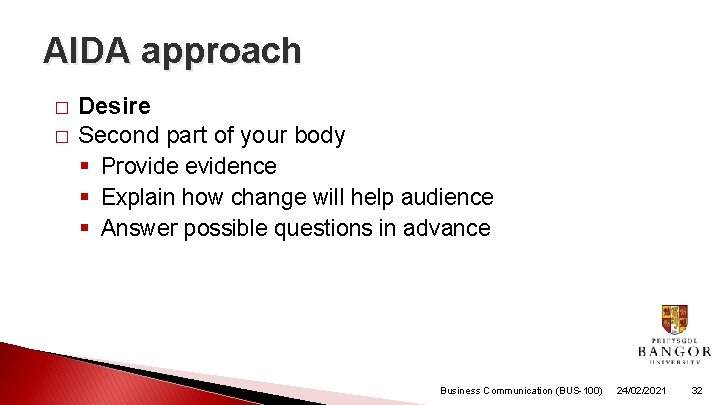 AIDA approach � � Desire Second part of your body Provide evidence Explain how AIDA approach � � Desire Second part of your body Provide evidence Explain how