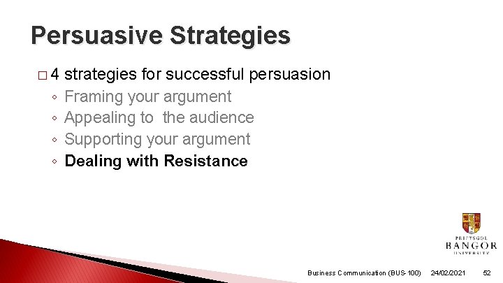 Persuasive Strategies � 4 ◦ ◦ strategies for successful persuasion Framing your argument Appealing Persuasive Strategies � 4 ◦ ◦ strategies for successful persuasion Framing your argument Appealing