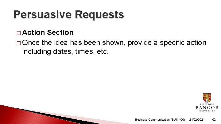 Persuasive Requests � Action Section � Once the idea has been shown, provide a Persuasive Requests � Action Section � Once the idea has been shown, provide a