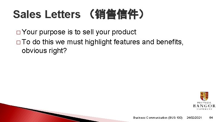 Sales Letters (销售信件) � Your purpose is to sell your product � To do Sales Letters (销售信件) � Your purpose is to sell your product � To do