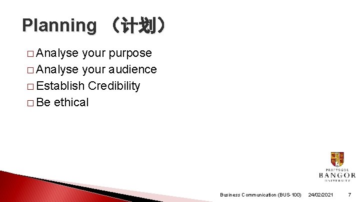 Planning (计划) � Analyse your purpose � Analyse your audience � Establish Credibility � Planning (计划) � Analyse your purpose � Analyse your audience � Establish Credibility �