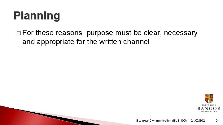 Planning � For these reasons, purpose must be clear, necessary and appropriate for the Planning � For these reasons, purpose must be clear, necessary and appropriate for the