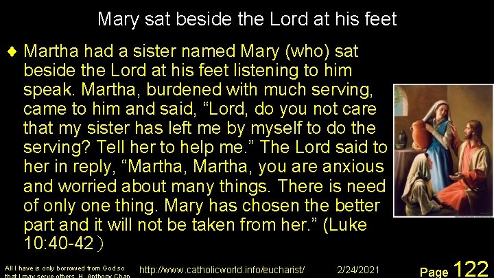 Mary sat beside the Lord at his feet ¨ Martha had a sister named