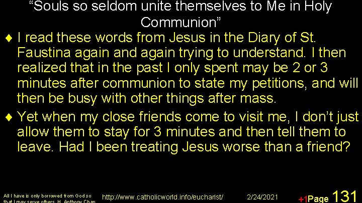 “Souls so seldom unite themselves to Me in Holy Communion” ¨ I read these