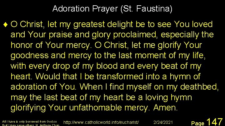 Adoration Prayer (St. Faustina) ¨ O Christ, let my greatest delight be to see