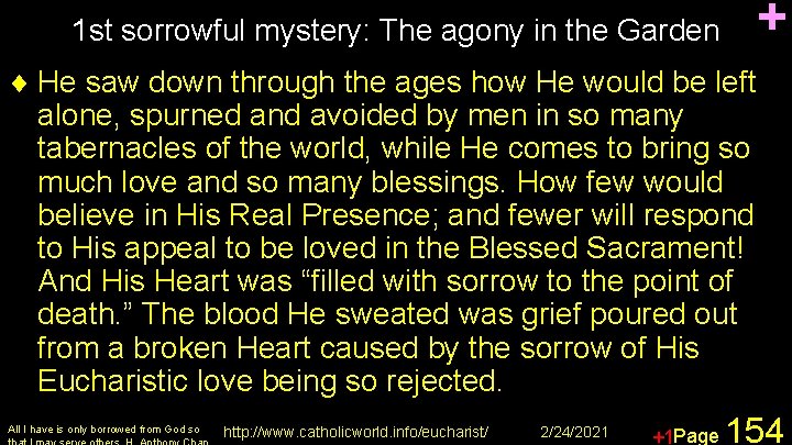 1 st sorrowful mystery: The agony in the Garden + ¨ He saw down