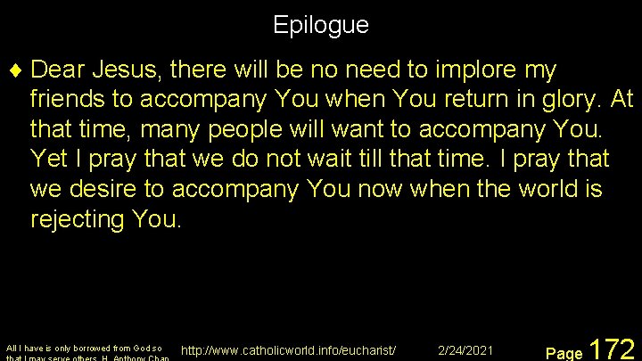 Epilogue ¨ Dear Jesus, there will be no need to implore my friends to
