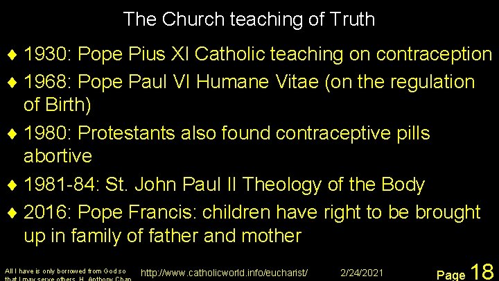 The Church teaching of Truth ¨ 1930: Pope Pius XI Catholic teaching on contraception