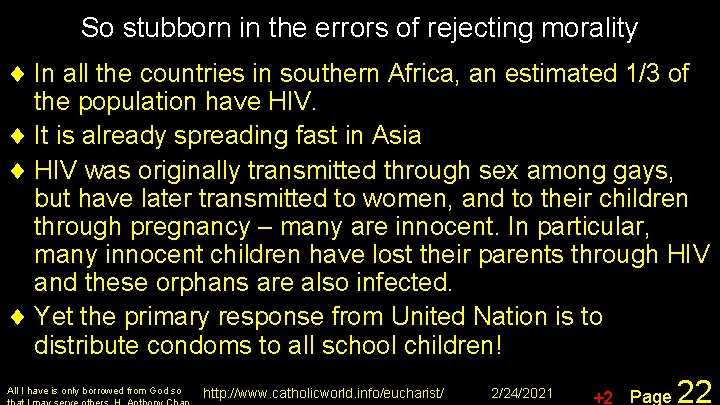 So stubborn in the errors of rejecting morality ¨ In all the countries in