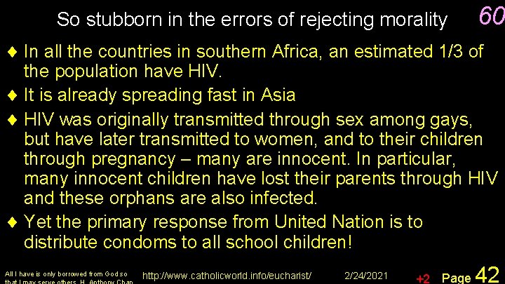 So stubborn in the errors of rejecting morality 60 ¨ In all the countries