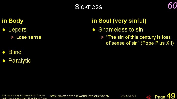 60 Sickness in Body ¨ Lepers Ø Lose sense in Soul (very sinful) ¨