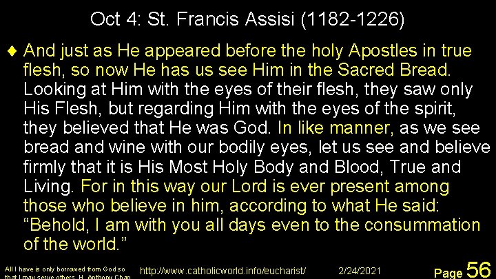 Oct 4: St. Francis Assisi (1182 -1226) ¨ And just as He appeared before