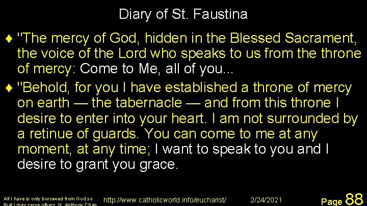 Diary of St. Faustina ¨ "The mercy of God, hidden in the Blessed Sacrament,