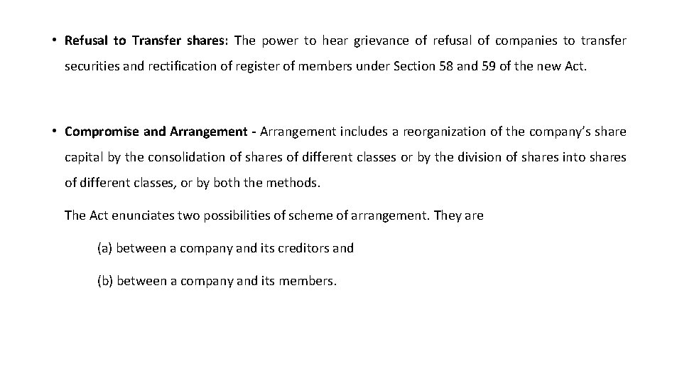  • Refusal to Transfer shares: The power to hear grievance of refusal of