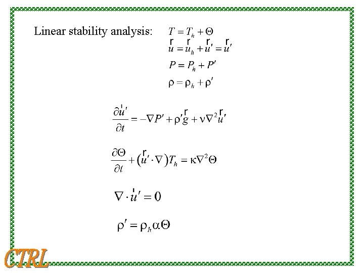 Linear stability analysis: 