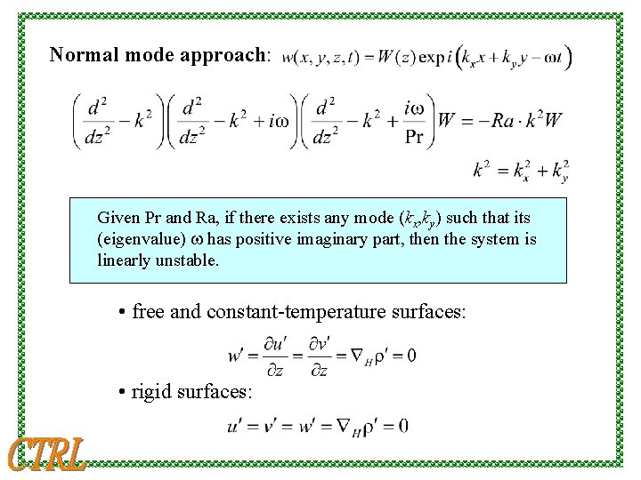 Normal mode approach: Given Pr and Ra, if there exists any mode (kx, ky)