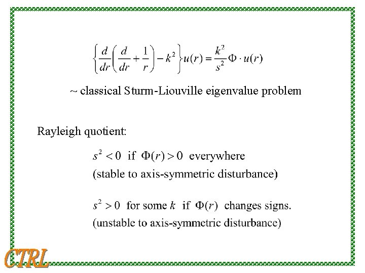 ~ classical Sturm-Liouville eigenvalue problem Rayleigh quotient: 