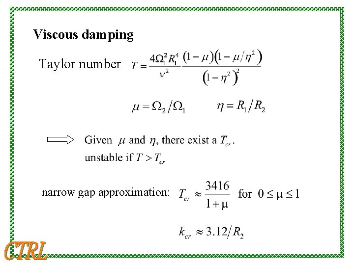 Viscous damping Taylor number narrow gap approximation: 