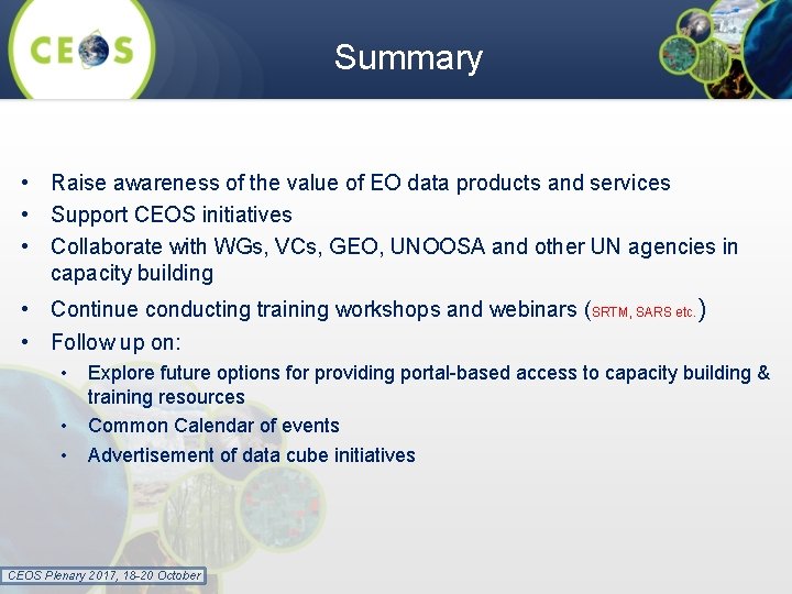 Summary • Raise awareness of the value of EO data products and services •