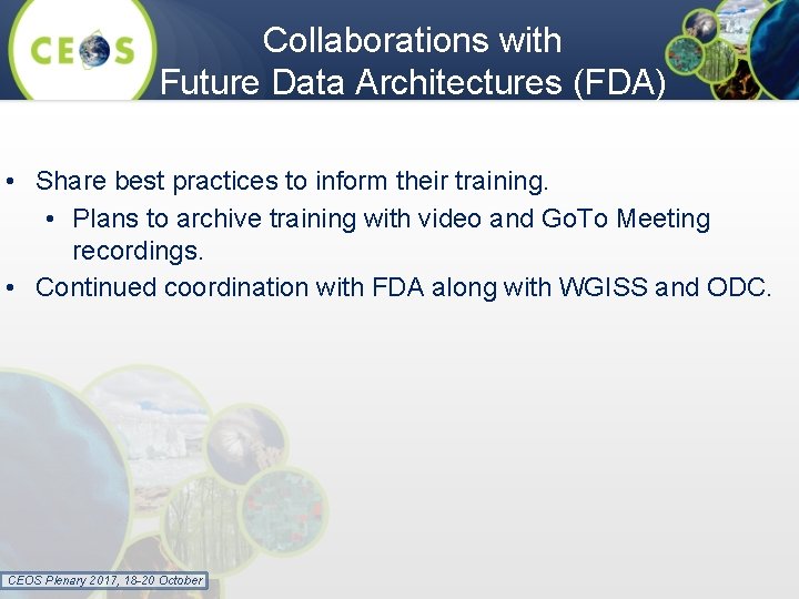 Collaborations with Future Data Architectures (FDA) • Share best practices to inform their training.