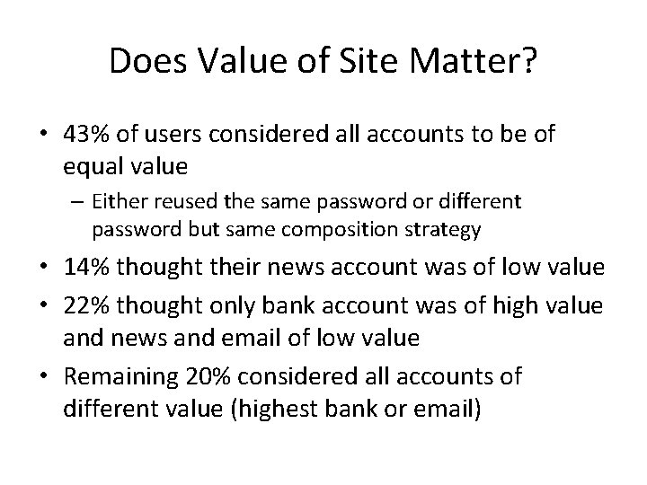 Does Value of Site Matter? • 43% of users considered all accounts to be