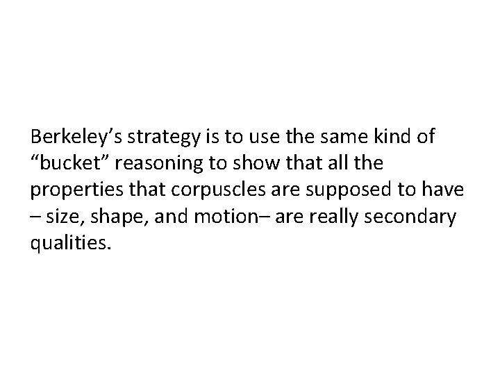 Berkeley’s strategy is to use the same kind of “bucket” reasoning to show that