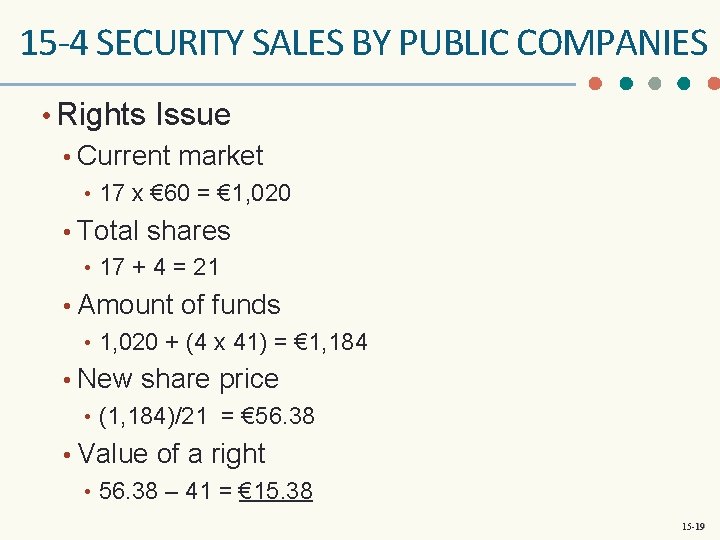 15 -4 SECURITY SALES BY PUBLIC COMPANIES • Rights Issue • Current market •